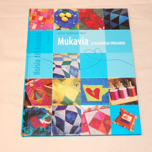 Grete Gulliksen Moe Mukavia ja hyödyllisiä tilkkutöitä